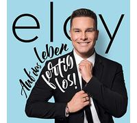 Eloy De Jong – Auf das Leben - Fertig - Los! – CD