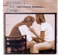 De Jong,Michael - Last Chance Romance. [Import]