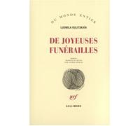 De joyeuses funérailles - Lûdmila Evgen'evna Ulickaâ - Gallimard - broché - Roman