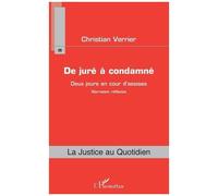 De Juré À Condamné - Deux Jours En Cour D'assises