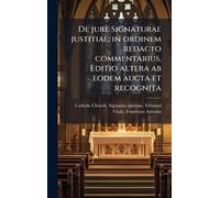 De jure Signaturae justitiae; in ordinem redacto commentarius. Editio altera ab eodem aucta et recognita