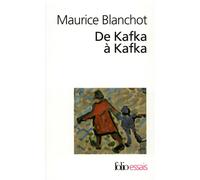 De Kafka à Kafka - Maurice Blanchot - Gallimard - broché - Essai