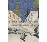 De Kalila wa Dimna à La Fontaine. Voyages à travers les fables - Louvre Abu Dhabi - Snoeck Publishers - broché - Beau livre