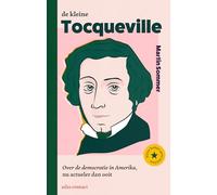 De kleine Tocqueville: Over de democratie en Amerika, nu actueler dan ooit