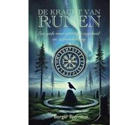 De kracht van runen: Een gids voor spirituele wijsheid en zelfontdekking