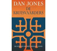 De Kruisvaarders: De strijd om het Heilige Land