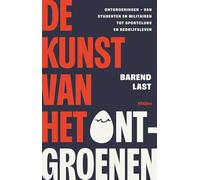 De kunst van het ontgroenen: Ontgroeningen - van studenten en militairen tot sportclubs en bedrijfsleven. Over vernedering, verbinding en het oeroude verlangen ergens bij te horen