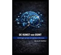 DE KUNST VAN OSINT: Inlichtingen op basis van openbare informatie
