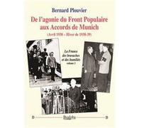 De l’agonie du Front Populaire aux Accords de Munich (Avril 1938 - Hiver de 1938-39) Plouvier BernardPlouvier Bernard (Auteur)