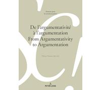 De l’argumentativité à l’argumentation From Argumentativity to Argumentation