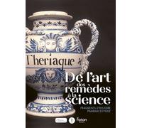 De l’art des remèdes à la science fragments d’histoire pharmaceutique - Camille Jolin - Faton Eds - broché - Monographie