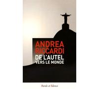 De l autel vers le monde - Andrea Riccardi - Parole Et Silence Eds - broché - Essai