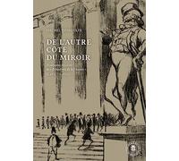 De l’autre côté du miroir: Itinéraires insolites de « flibustiers de la finance » (c. 1865 - c. 1895)