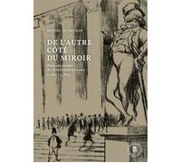 De l’autre côté du miroir Itinéraires insolites de « flibustiers de la finance » (c. 1865 - c. 1895) - Michel Dumoulin - Academie Royale Sciences Lettres - broché - Essai