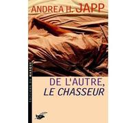 De l autre le chasseur - Andrea H. Japp - Le Masque - broché - Roman