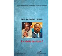 De L.-D. Kabila à J. Kabila La vérité des faits ! - Omer Nsongo - L'harmattan - broché - Essai