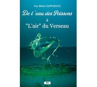 De l’eau des Poissons à L’air du Verseau