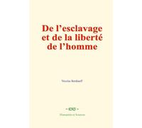 De l’esclavage et de la liberté de l’homme