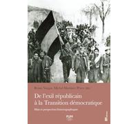 De l’exil républicain à la Transition démocratique: Bilan et perspectives historiographiques