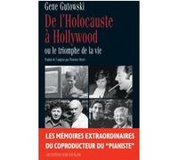 De l holocauste a hollywood ou le triomphe dela vie Gene Gutowski (Auteur)