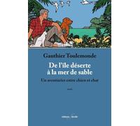 De l’île déserte à la mer de sable : Un aventurier entre chien et chat