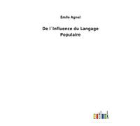 De L?Influence Du Langage Populaire