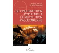 De l’insurrection populaire à la révolution prolétarienne - Robert Bibeau - L'harmattan - broché - Essai