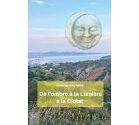 De l’ombre à la lumière à La Ciotat