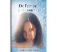 De l’ombre à nous-mêmes