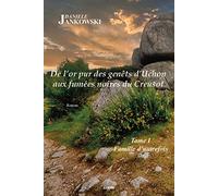 De l’or pur des genêts d’Uchon aux fumées noires du Creusot