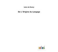 De L?Origine Du Langage