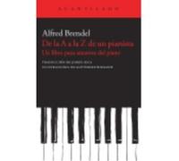De La A A La Z De Un Pianista: Un Libro Para Amantes Del Piano - Jorge Seca Gil , Alfred Brendel Jorge Seca Gil , Alfred Brendel (Auteur)