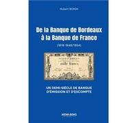 De la banque de bordeaux a la banque de france Hubert boninHubert bonin (Auteur)