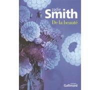 Zadie Smith – De la beauté – traduit par Philippe Aronson – Broché – Gallimard