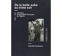 De la belle aube au triste soir COUSTEAUX ISABELLE (Auteur)