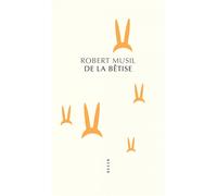 De la bêtise - Über die Dummheit - Robert Musil - Allia - broché - Roman