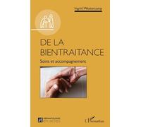 De la bientraitance : Soins et accompagnement – L'Harmattan