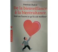 de la bienveillance a la bientraitance, voir en l'autre ce qu'il a de meilleur.