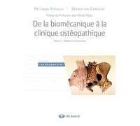 De La Biomécanique À La Clinique Ostéopathique - Tome 1, Bassin Et Lombaires