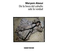 De la boca del caballo sale la verdad