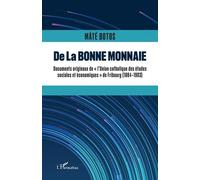 De La Bonne Monnaie - Documents Originaux De L'union Catholique Des Etudes Sociales Et Économiques De Fribourg (1884-1903)