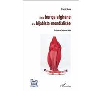 De la burqa afghane à la hijabista mondialisée Carol Mann (Auteur)