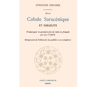 DE LA CABALE SARACÉNIQUE ET ISMAÉLITE: Réimpression de l’édition de 1895 publiée à 100 exemplaires