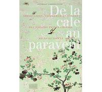 De la cale au paravent: Importation, commerce et usages des papiers peints chinois au XVIIIe siècle
