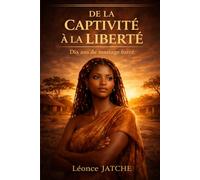 DE LA CAPTIVITÉ À LA LIBERTÉ: Dix ans de mariage forcé