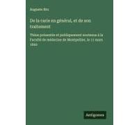 De La Carie En Général, Et De Son Traitement