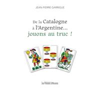 De la Catalogne à l’Argentine… jouons au truc !