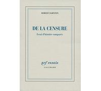 Robert Darnton – De la censure : Essai d'histoire comparée – Broché – Gallimard