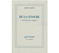 Robert Darnton – De la censure : Essai d'histoire comparée – Broché – Gallimard