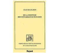 De La Certitude Des Connaissances Humaines